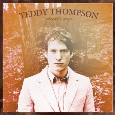 Teddy Thompson -  Separate Ways